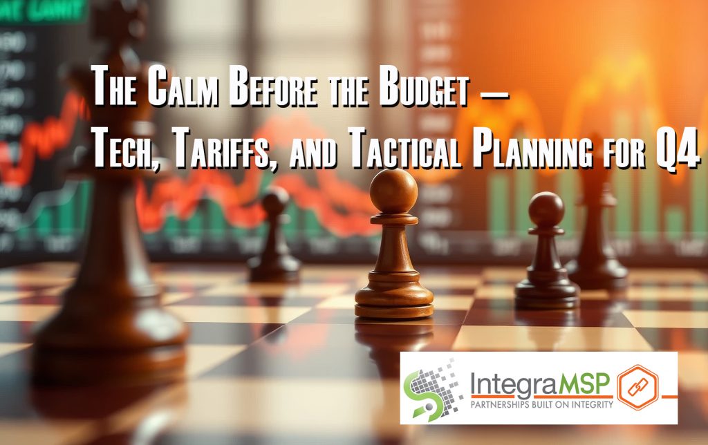 Week 1: The Calm Before the Budget — Tech, Tariffs, and Tactical Planning for Q4