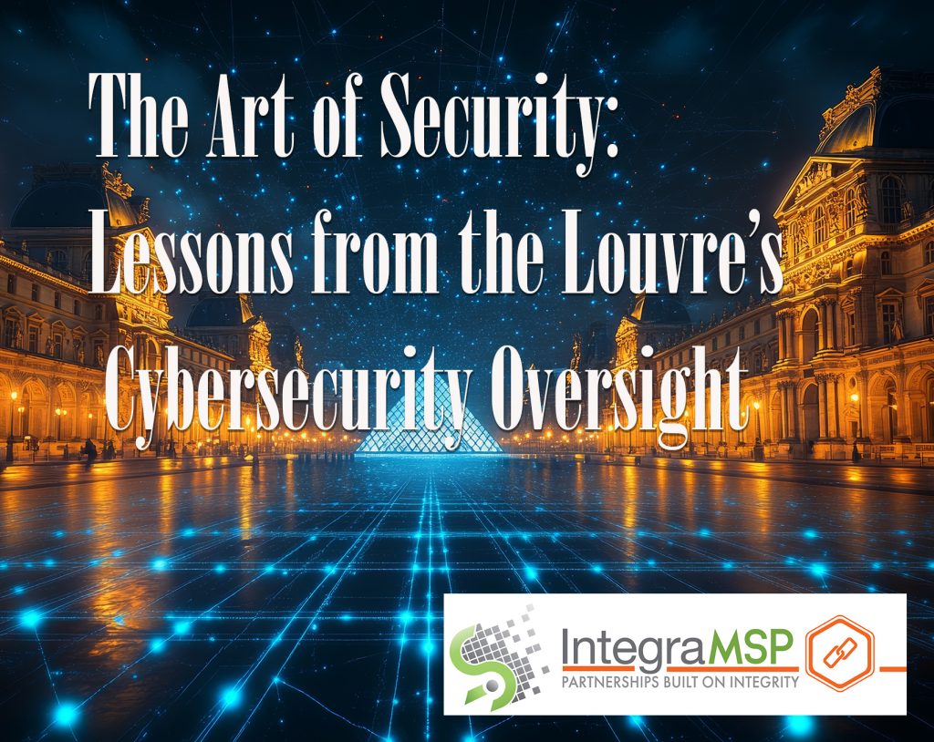 The Art of Security: Lessons from the Louvre’s Cybersecurity Oversight