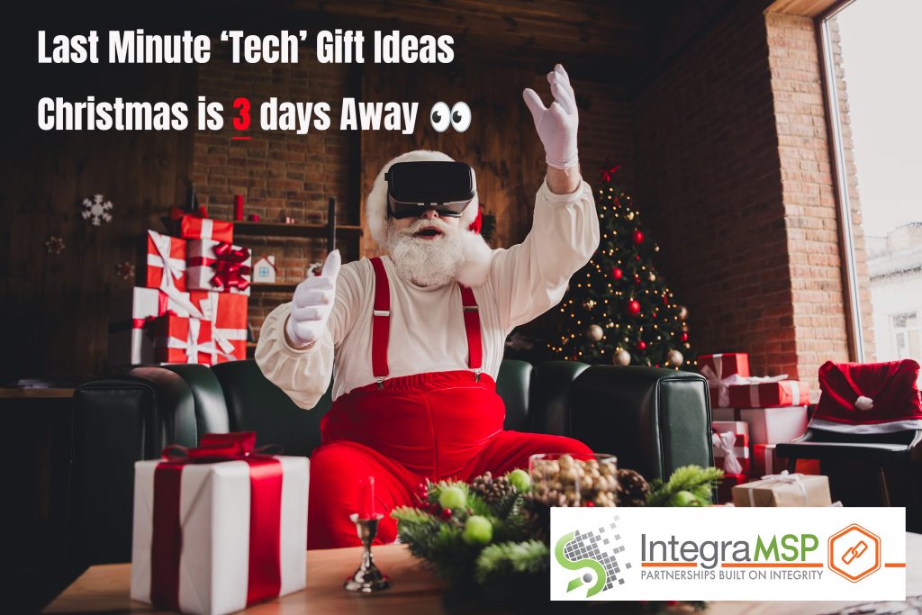 LAST Minute Tech Gift Ideas from your Favorite MSP