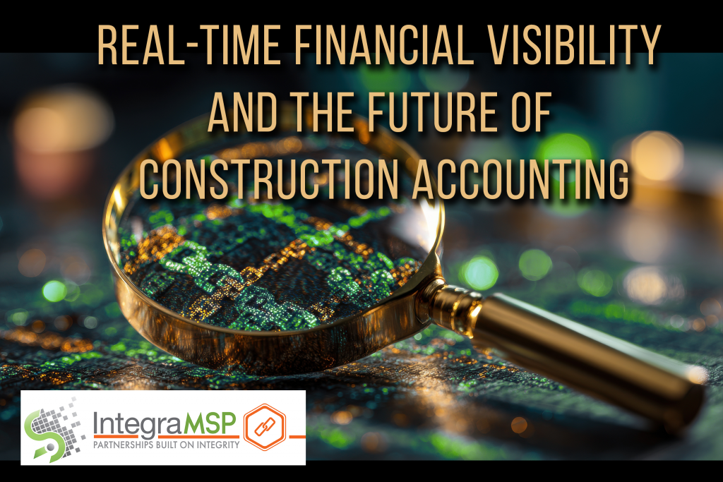 Real-Time Financial Visibility and the Future of Construction Accounting