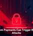 Ransom Payments Can Trigger Repeat Attacks