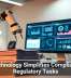 How Technology Simplifies Compliance and Regulatory Tasks