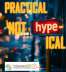 Keep It Practical — Not Hype-ical